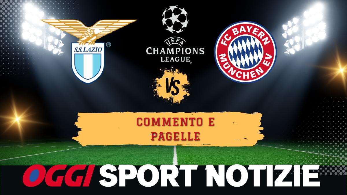 Lazio Bayern Monaco pagelle