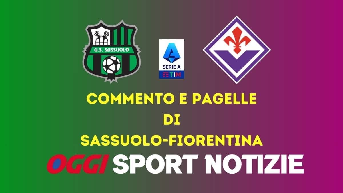 Sassuolo-Fiorentina pagelle